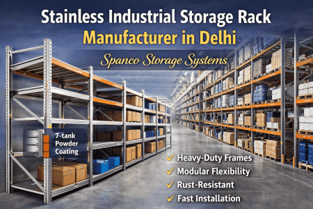 Stainless Industrial Storage Rack Manufacturer in Delhi – Built for Strength, Efficiency & Growth